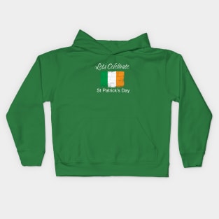 Lets Celebrate St. Patrick's Day Kids Hoodie